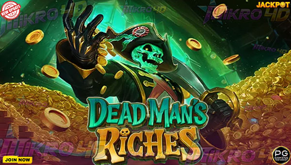 Slot Dead Man’s Riches: Trik Mulai Spin Sampai Dapatkan Hadiah Maksimal